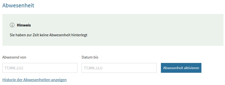 Anzeige einer Hinweisbox, in der steht ob eine Abwesenheit eingerichtet ist. Über zwei Datumsfelder Abwesend von, Abwesend bis kann der Abwesenheitszeitraum angegeben werden. Über die Schaltfläche Abwesenheit aktivieren wird die Abwesenheit gespeichert.