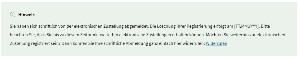 Es wird eine Hinweisbox angezeigt, die den Benutzer informiert, dass eine schriftliche Abmeldung durchgeführt wurde. Der Benutzer kann über einen Link diese schriftliche Abmeldung widerrufen.