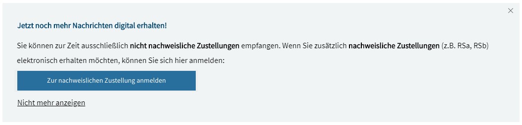 Hinweisbox mit Erklärung, dass der eingeloggte Benutzer sich zum Empfang von nachweislichen Zustellungen durch Klick auf eine Schaltfläche registrieren kann.