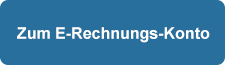 Button mit dem Schriftzug zum E-Rechnungs-Konto